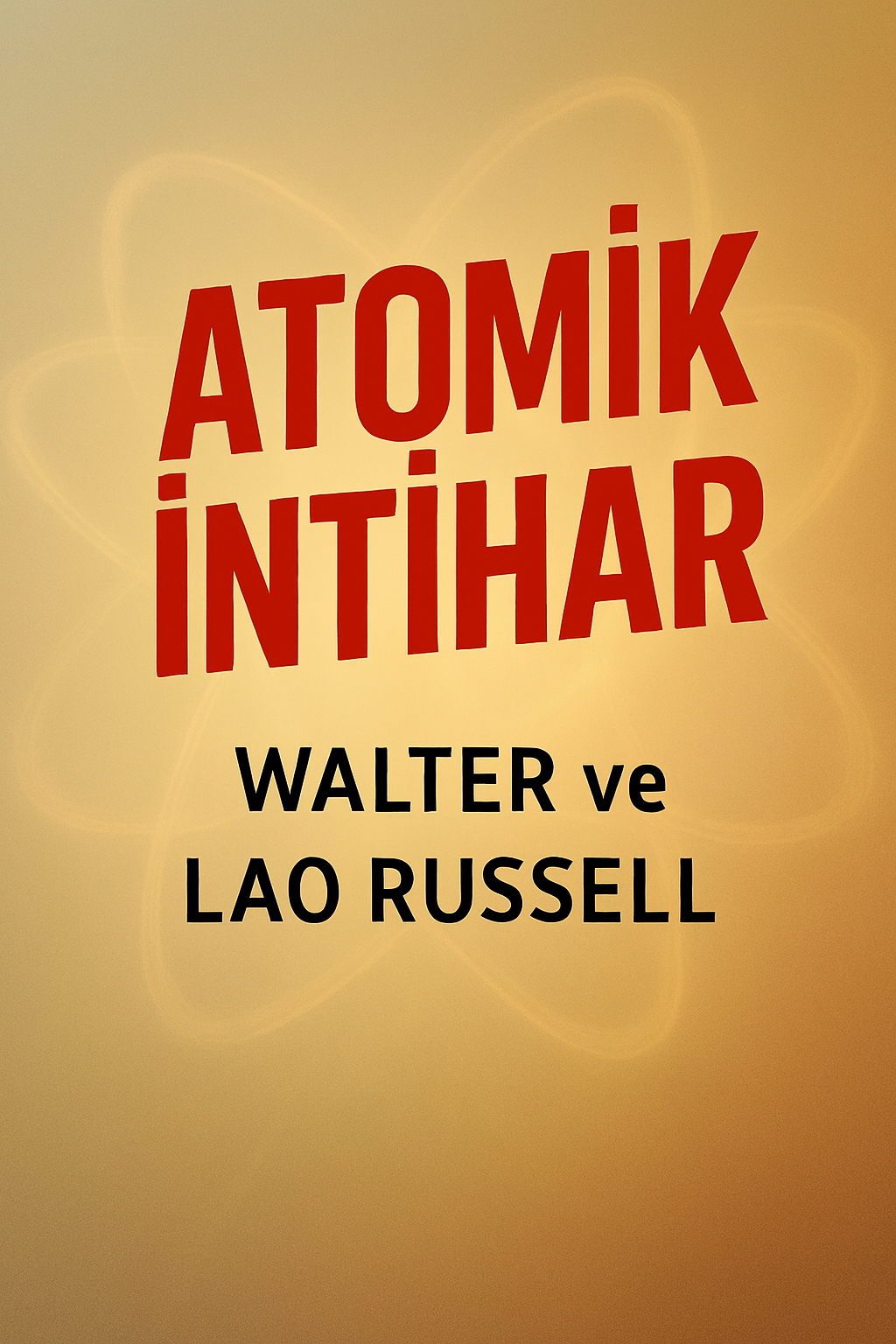 Atomik İntihar, Walter ve Lao&nbsp;Russell