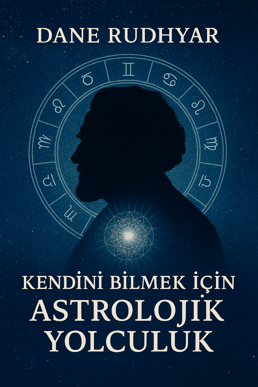 Kendini Bilmek İçin Astrolojik Yolculuk, Dane&nbsp;Rudhyar